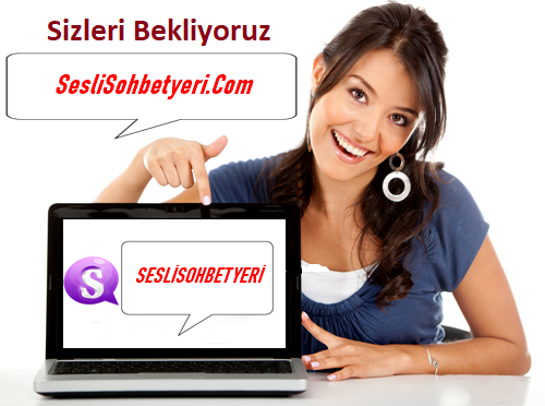 Canlı Ücretsiz Webcam Sesli Chat Sohbet