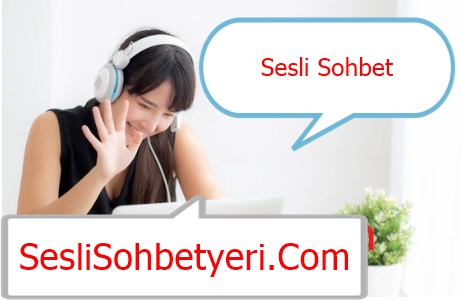 Sesli Sohbet Odaları