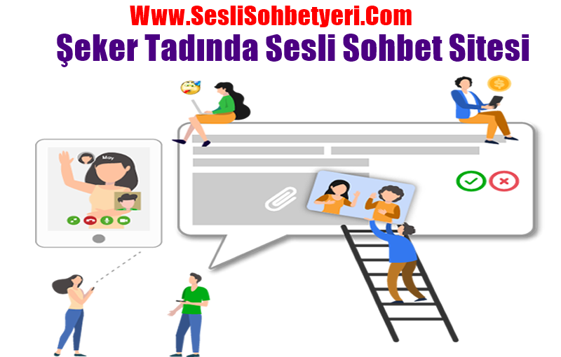 Şeker Tadında Sesli Sohbet Sitesi