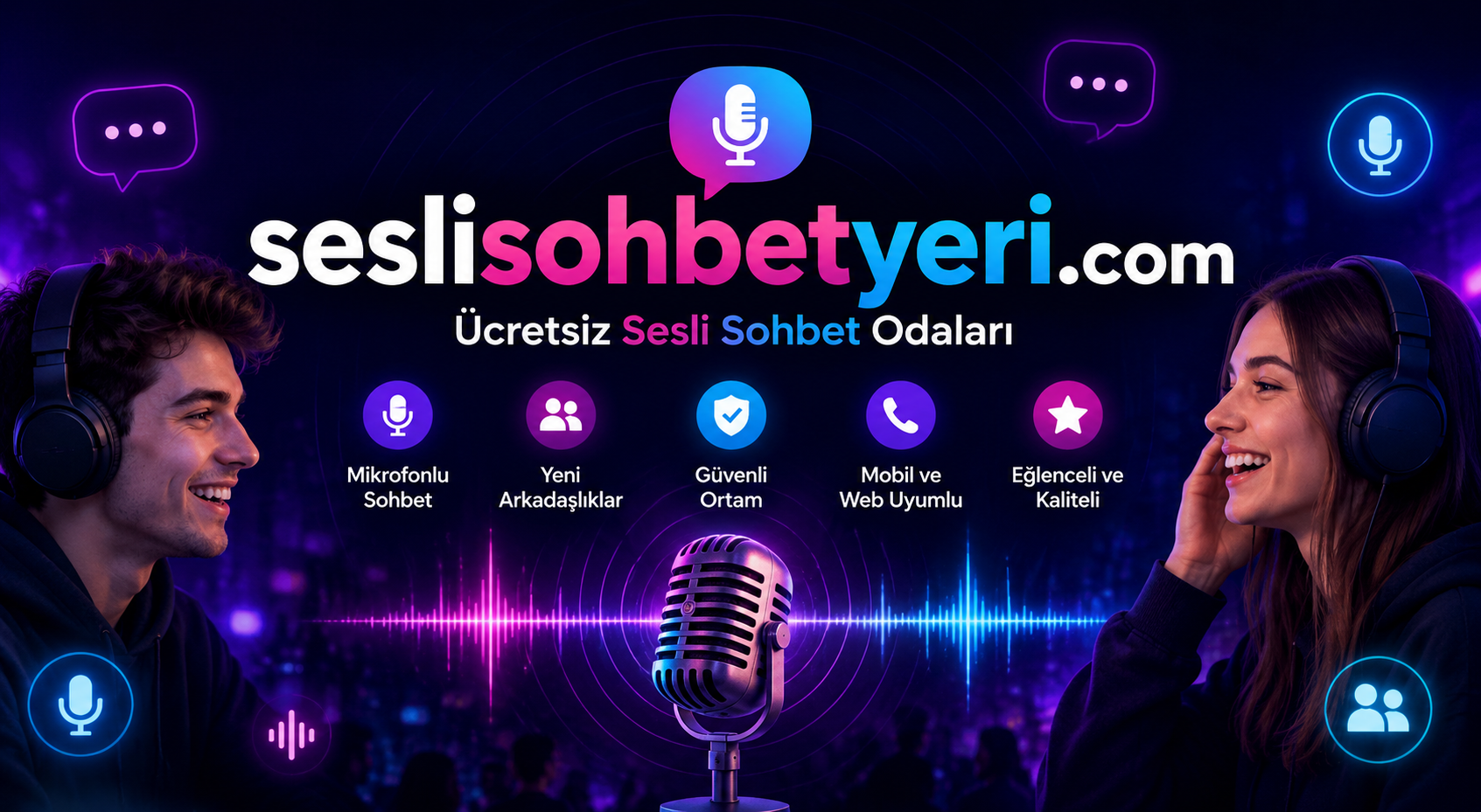 Sesli Sohbet Sitesi – Ücretsiz Mobil ve Web Sesli Sohbet Odaları